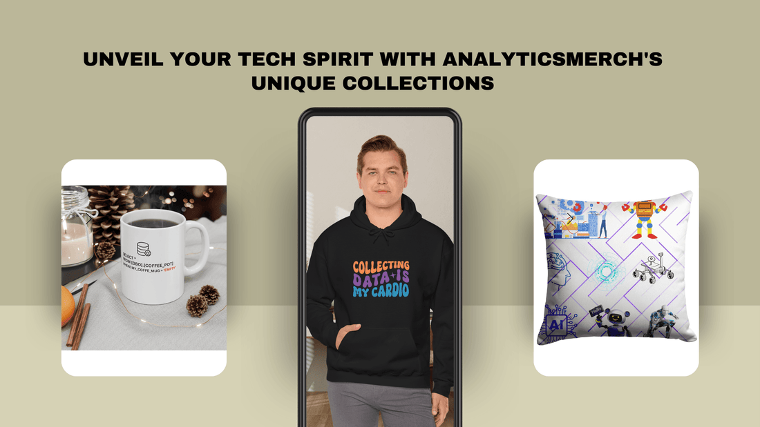 Unveil Your Tech Spirit with AnalyticsMerch's Unique Collections - AnalyticsMerch.Com