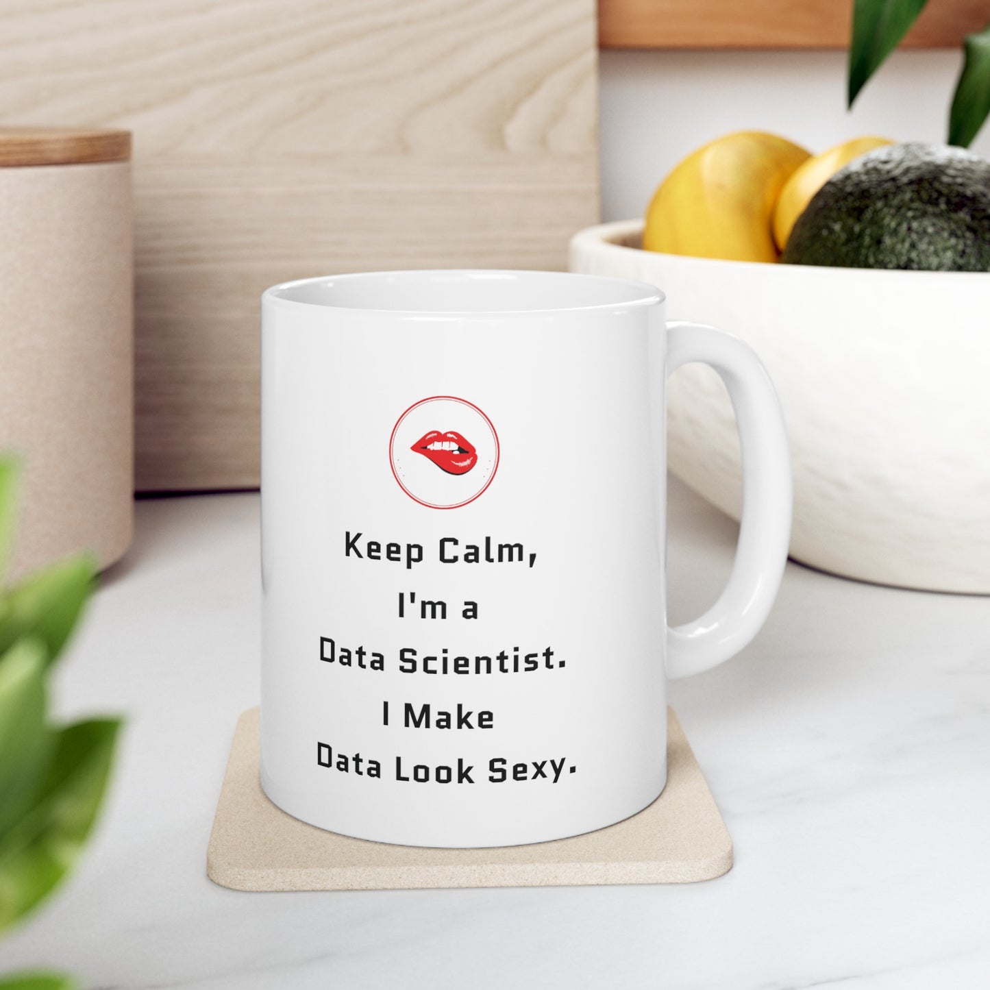 Keep Calm I'm a Data Scientist 11 oz Mug -  Microwave & Dishwasher Safe