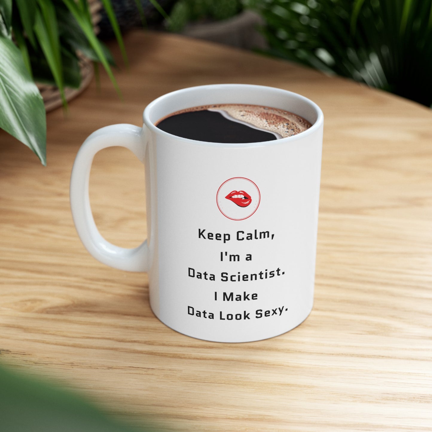 Keep Calm I'm a Data Scientist 11 oz Mug -  Microwave & Dishwasher Safe