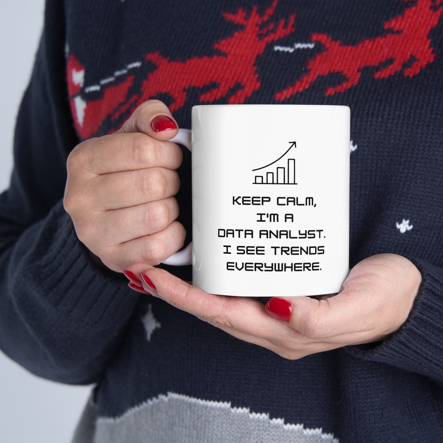 Keep Calm I'm a Data Analyst 11 oz Mug - BPA Free, Dishwasher Safe