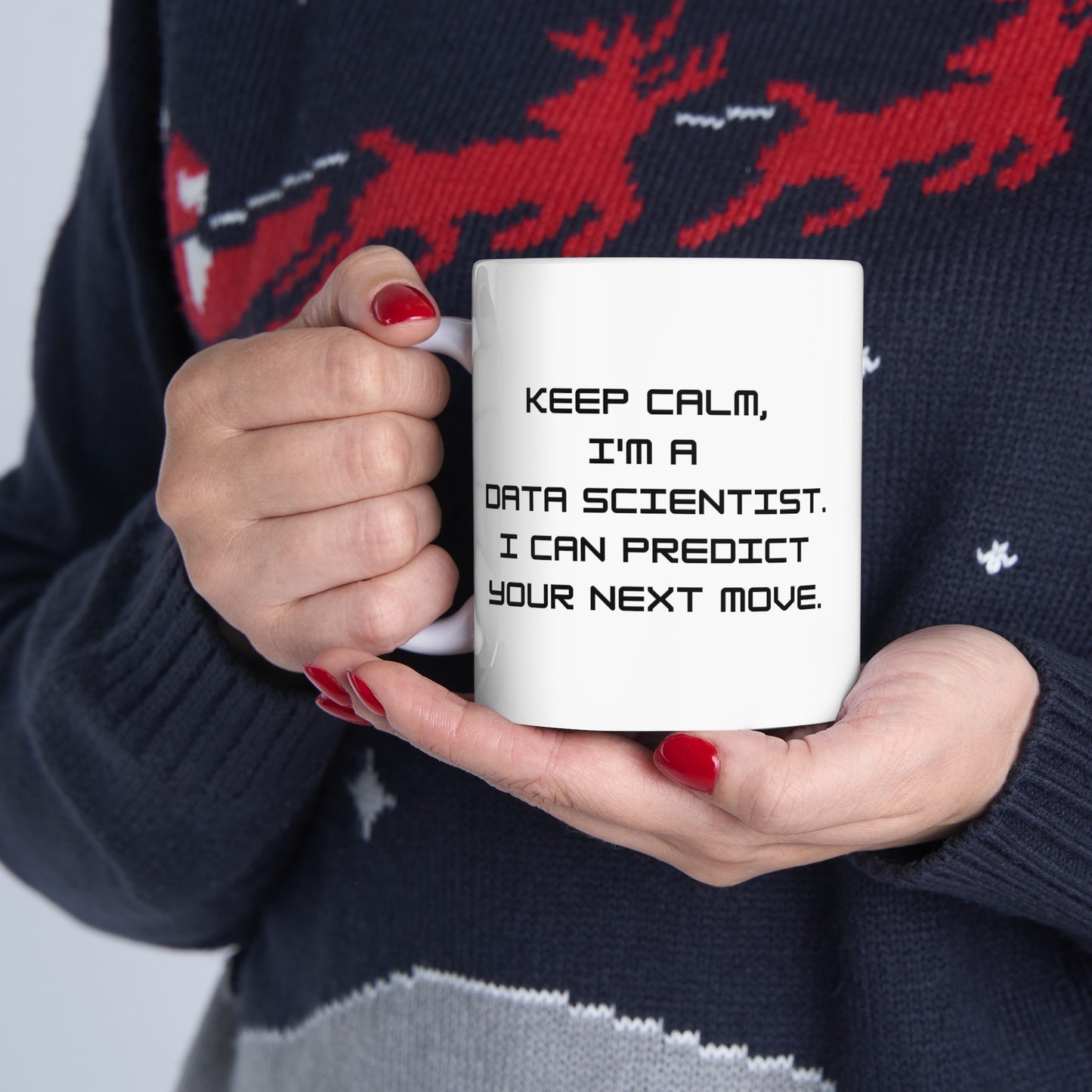 Keep Calm I'm a Data Scientist 11 oz Mug - BPA Free, Dishwasher Safe