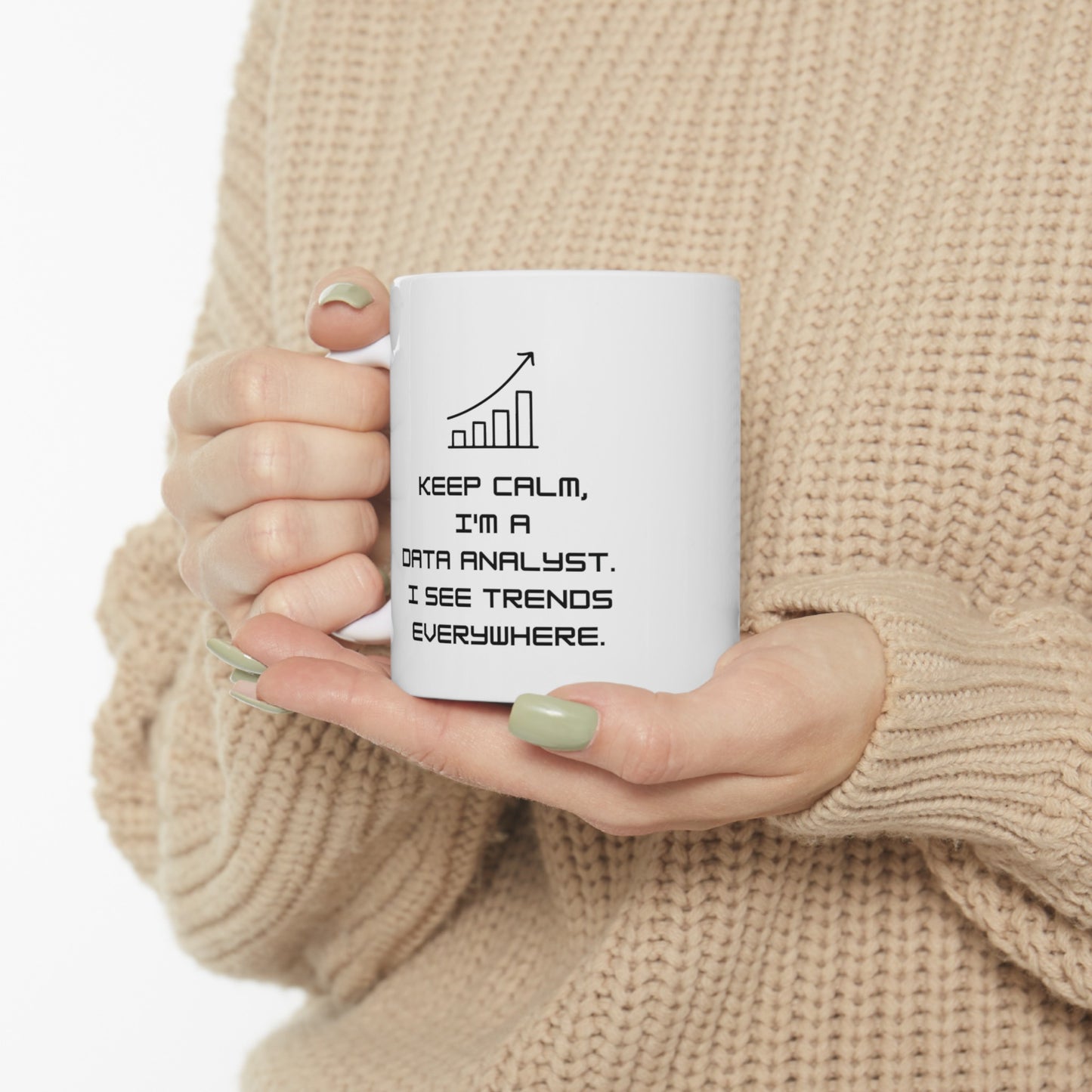 Keep Calm I'm a Data Analyst 11 oz Mug - BPA Free, Dishwasher Safe