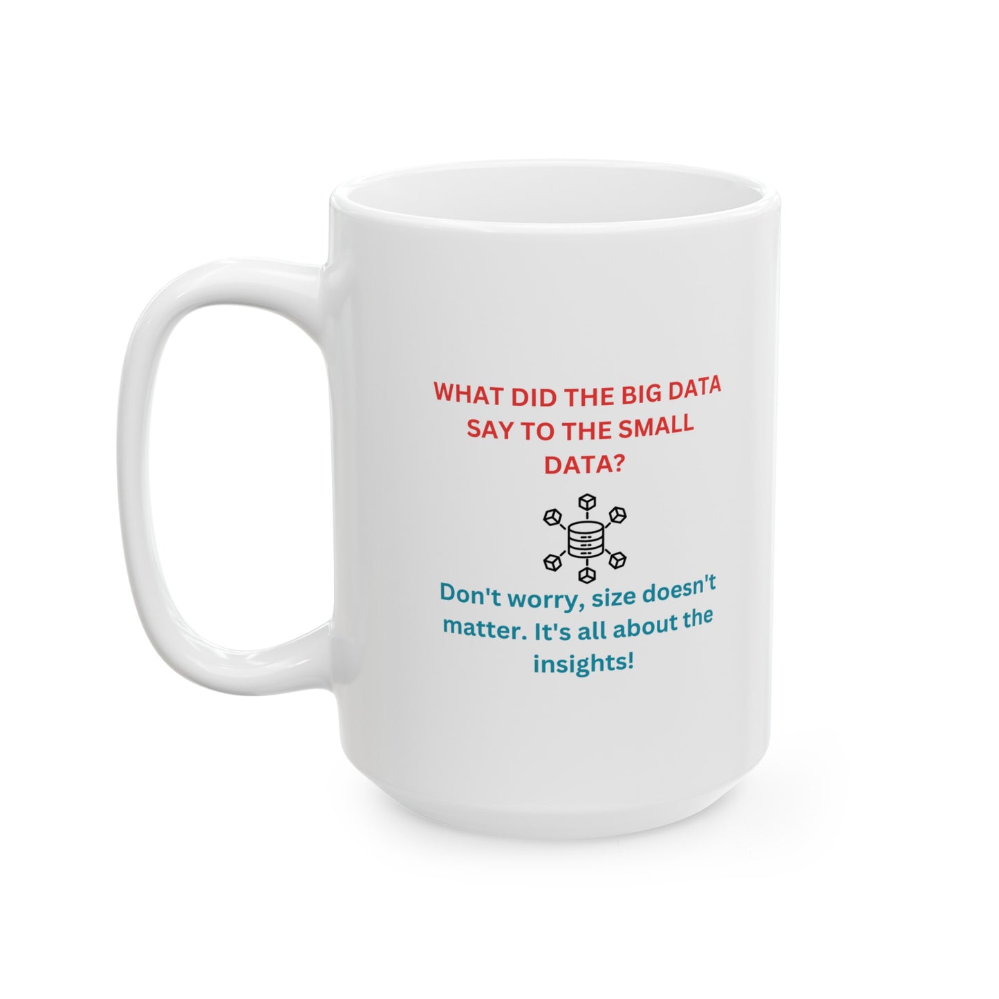 Data Humor Ceramic Coffee Mug