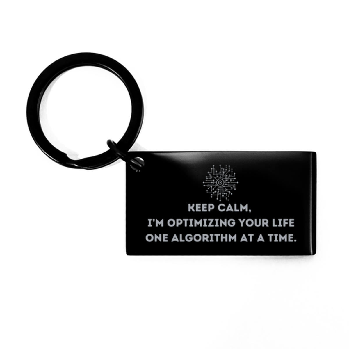 Keep Calm, Algorithmic Life Optimizer Keychain