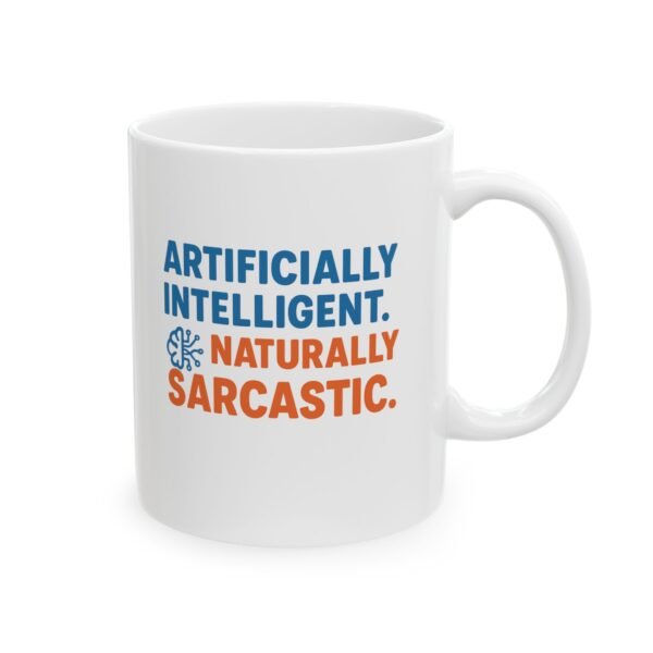 Artificially Intelligent Naturally Sarcastic Mug | Funny AI Coffee Cup Gift for Data Scientists And Tech Lovers