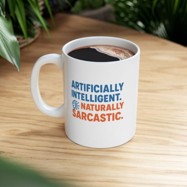 Artificially Intelligent Naturally Sarcastic Mug | Funny AI Coffee Cup Gift for Data Scientists And Tech Lovers - Image 9