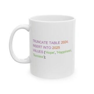 Ceramic Mug, 11oz - 'Hope, Happiness, Success' Funny SQL Query Coffee Cup, Programmer Gift, Computer Science, Database Geek Gift, IT Humor