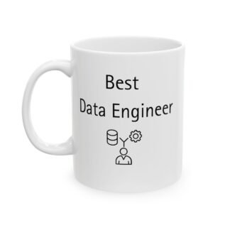 Best Data Engineer Mug | Empowering Tech Gift | 11 oz Ceramic Mug for Aspiring Data Professionals