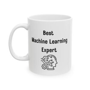 Best Machine Learning Expert Mug | Motivational AI Gift | 11 oz Ceramic Mug for Data Science Enthusiasts