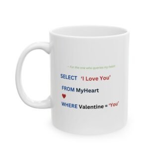 Funny Coding Joke Mug - SQL Query Love Mug - 11 oz Ceramic Coffee Cup for Programmers - Data Engineer, Data Architect, and Tech Lovers Gift