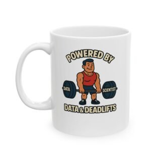 Powered by Data & Deadlifts Mug | Funny Data Scientist Gift | 11 oz Coffee Mug for Data Nerds | Personalized Gym Coding Cup